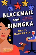 Cover art for Blackmail and Bibingka (A Tita Rosie's Kitchen Mystery)