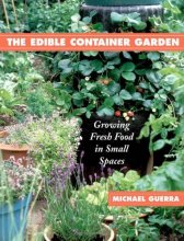 Cover art for The Edible Container Garden: Growing Fresh Food in Small Spaces
