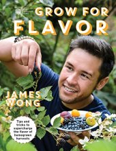 Cover art for Grow For Flavor: Tips and Tricks to Supercharge the Flavor of Homegrown Harvests