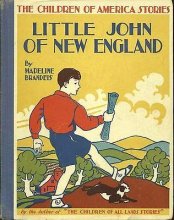Cover art for Children of America Stories LITTLE JOHN of NEW ENGLAND Madeline Brandeis 1936 [Hardcover] unknown