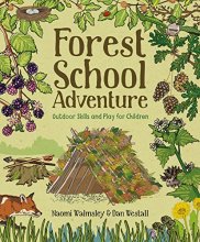 Cover art for Forest School Adventure: Outdoor Skills and Play for Children