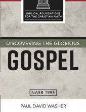 Cover art for Discovering the Glorious Gospel (Biblical Foundations for the Christian Faith)