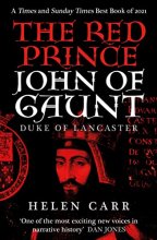 Cover art for The Red Prince: The Life of John of Gaunt, the Duke of Lancaster