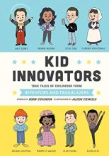 Cover art for Kid Innovators: True Tales of Childhood from Inventors and Trailblazers (Kid Legends)