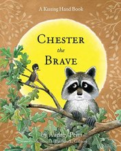 Cover art for Chester the Brave (The Kissing Hand Series)