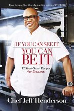 Cover art for If You Can See It, You Can Be It: 12 Street-Smart Recipes for Success