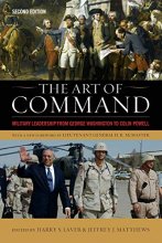 Cover art for The Art of Command: Military Leadership from George Washington to Colin Powell (American Warriors Series)