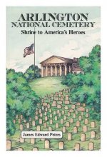Cover art for Arlington National Cemetery: Shrine to America's Heroes