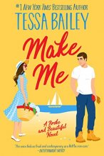 Cover art for Make Me: A Broke and Beautiful Novel (Broke and Beautiful, 3)