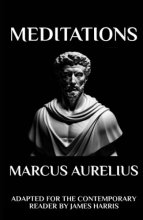 Cover art for Marcus Aurelius - Meditations: Adapted for the Contemporary Reader