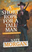 Cover art for A Short Rope for a Tall Man (A Carson Stone Western)