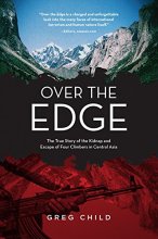 Cover art for Over the Edge: The True Story of the Kidnap and Escape of Four Climbers in Central Asia