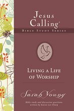 Cover art for Living a Life of Worship (Jesus Calling Bible Studies)