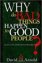 Cover art for Why Do Bad Things Happen To Good People: Answers to One of Life's Greatest Moral Questions