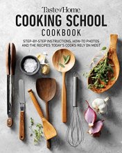 Cover art for Taste of Home Cooking School Cookbook: Step-by-Step Instructions, How-to Photos and the Recipes Today's Home Cooks Rely on Most
