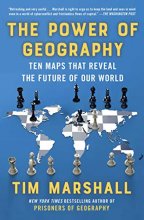 Cover art for The Power of Geography: Ten Maps That Reveal the Future of Our World (Politics of Place)