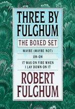 Cover art for Three by Fulghum: The Boxed Set