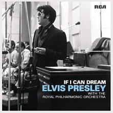 Cover art for If I Can Dream: Elvis Presley with the Royal Philharmonic Orchestra