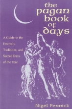 Cover art for The Pagan Book of Days: A Guide to the Festivals, Traditions, and Sacred Days of the Year