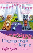 Cover art for Undercover Kitty (Second Chance Cat Mystery)