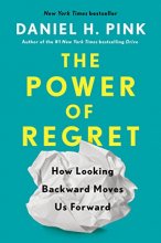 Cover art for The Power of Regret: How Looking Backward Moves Us Forward