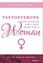Cover art for Testosterone: Strong Enough For A Man, Made For A Woman