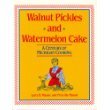 Cover art for Walnut Pickles and Watermelon Cake: A Century of Michigan Cooking