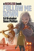 Cover art for Follow Me Down: A Reckless Book