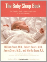 Cover art for The Baby Sleep Book: The Complete Guide to a Good Night's Rest for the Whole Family (Sears Parenting Library)