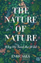 Cover art for The Nature of Nature: Why We Need the Wild