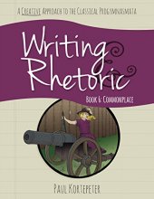 Cover art for Writing & Rhetoric Book 6: Commonplace, Student Edition