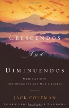 Cover art for Crescendos and Diminuendos: Meditations for Musicians and Music Lovers