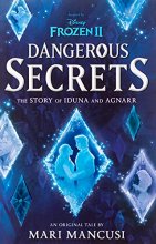 Cover art for Frozen 2: Dangerous Secrets: The Story of Iduna and Agnarr