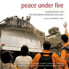 Cover art for Peace Under Fire: Israel, Palestine, and the International Solidarity Movement