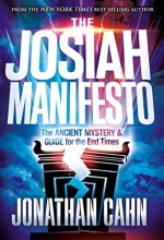 Cover art for The Josiah Manifesto: The Ancient Mystery & Guide for the End Times