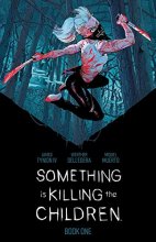 Cover art for Something is Killing the Children Book One Deluxe Edition