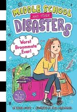 Cover art for Worst Broommate Ever! (1) (Middle School and Other Disasters)