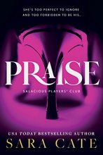 Cover art for Praise (Salacious Players' Club, 1)