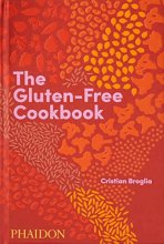 Cover art for The Gluten-Free Cookbook: 350 delicious and naturally gluten-free recipes from more than 80 countries