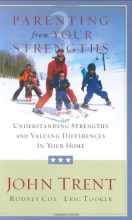 Cover art for Parenting from Your Strengths: Understanding Strengths and Valuing Differences in Your Home