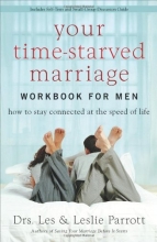 Cover art for Your Time-Starved Marriage Workbook for Men: How to Stay Connected at the Speed of Life