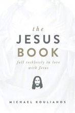 Cover art for The Jesus Book: Fall Recklessly in Love with Jesus