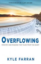 Cover art for Overflowing: Ministry and Missions That Flow From The Heart
