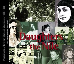 Cover art for Daughters of the Nile: Photographs of Egyptian Women’s Movements, 1900–1960 (English and Arabic Edition)