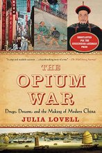 Cover art for The Opium War: Drugs, Dreams, and the Making of Modern China