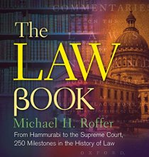 Cover art for The Law Book: From Hammurabi to the International Criminal Court, 250 Milestones in the History of Law (Union Square & Co. Milestones)