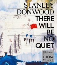 Cover art for Stanley Donwood: There Will Be No Quiet