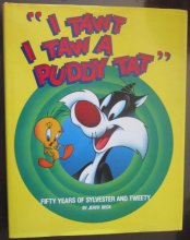 Cover art for I Tawt I Taw a Puddy Tat: Fifty Years of Sylvester and Tweety