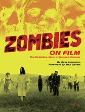 Cover art for Zombies on Film: The Definitive Story of Undead Cinema