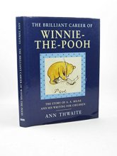 Cover art for The Brilliant Career of Winnie-the-Pooh: The Story of A.A. Milne and His Writing for Children